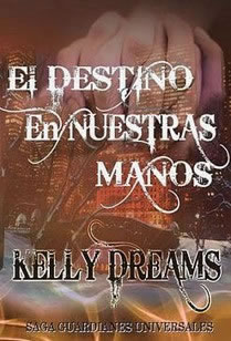 El Destino en Nuestras Manos de Kelly Dreams