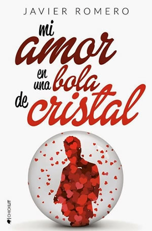 Mi amor en una bola de cristal de Javier Romero