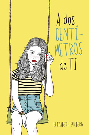 A dos metros de ti de Elizabeth Eulberg