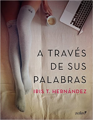 A travs de sus palabras de Iris T. Hernndez