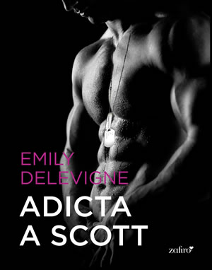 Adicta a Scott de Emily Delevigne