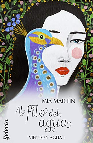 Al filo del agua (Biloga Viento y agua 1) de Ma Martn