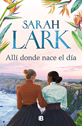 All donde nace el da de Sarah Lark