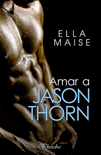 Amar a Jason Thorn de Ella Maise