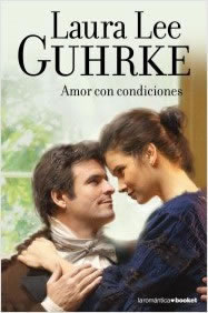 Amor con Condiciones de Laura Lee Guhrke