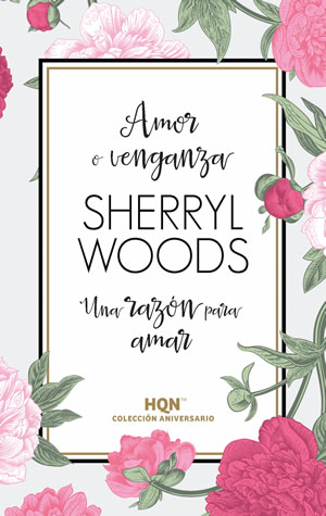 Amor o venganza. Una razn para amar de Sherryl Woods