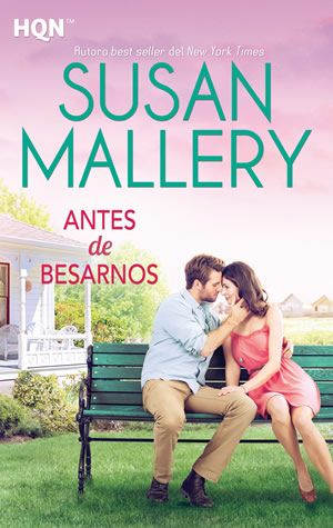 Antes de besarnos de Susan Mallery