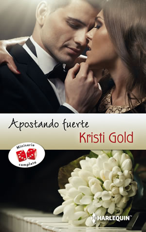 Apostando fuerte de Kristi Gold