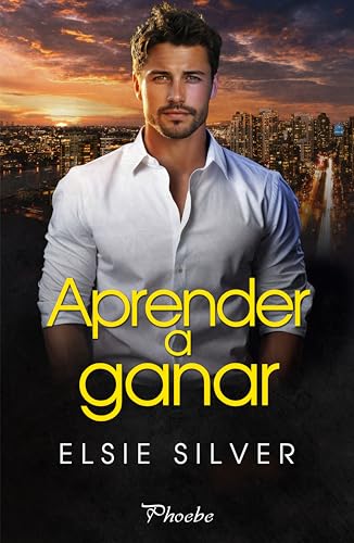 Aprender a ganar de Elsie Silver