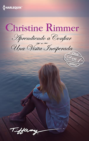 Aprendiendo a confiar. Una visita inesperada de Christine Rimmer