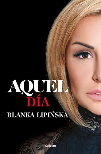 Aquel da (Triloga 365 das):  de Blanka Lipinska