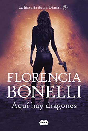 Aquí hay dragones de Florencia Bonelli