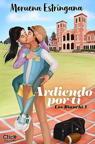 Ardiendo por ti. Los Bianchi 1 (New Adult Romntica)