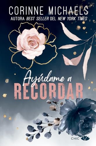 Aydame a recordar (CHIC EDITORIAL) de Corinne Michaels