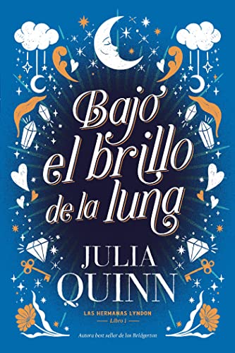 Bajo el brillo de la luna (Las hermanas Lyndon 1) (Titania poca) de Julia Quinn