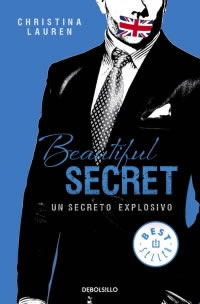 Beautiful Secret. Un Secreto Explosivo de Christina Lauren