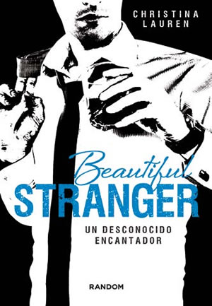 Beautiful Stranger. Un desconocido encantador de Christina Lauren