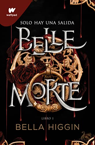 Belle Morte: Libro 01 (Wattpad)