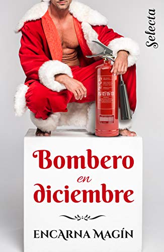 Bombero en diciembre de Encarna Magn