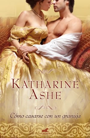 Cómo casarse con un granuja de Katharine Ashe