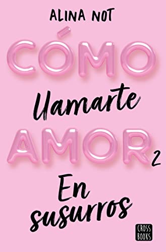 Cmo llamarte amor 2. En susurros (Ficcin)