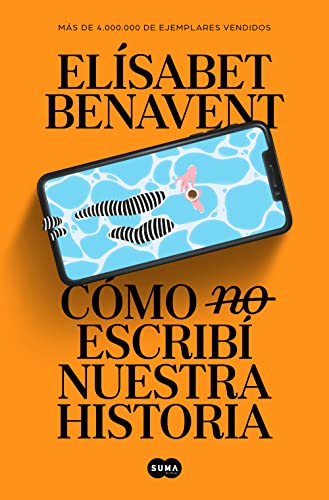 Cmo (no) escrib nuestra historia de Elsabet Benavent