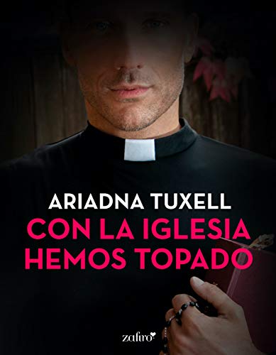 Con la iglesia hemos topado de Ariadna Tuxell