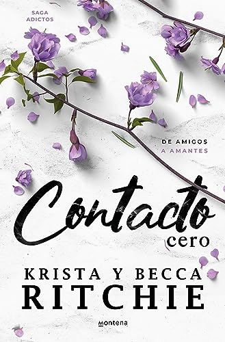 Contacto cero (Serie Adictos) (Montena) de Krista y Becca Ritchie