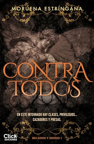 Contra todos: Becados y dioses 1 de Moruena Estrngana
