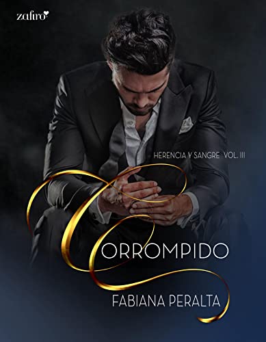 Corrompido. Herencia y sangre, vol. III (Ertica n 3) de Fabiana Peralta