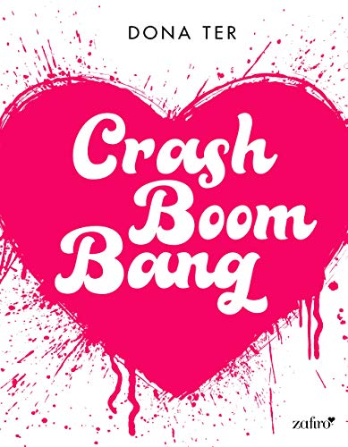 Crash Boom Bang (Volumen independiente) de Dona Ter