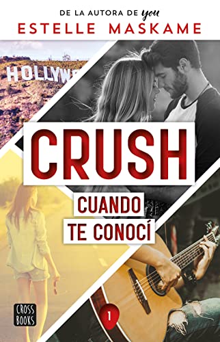 Crush 1. Cuando te conoc (Ficcin)