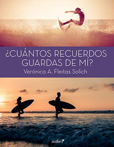 Cuntos recuerdos guardas de m? de Vernica A. Fleitas Solich