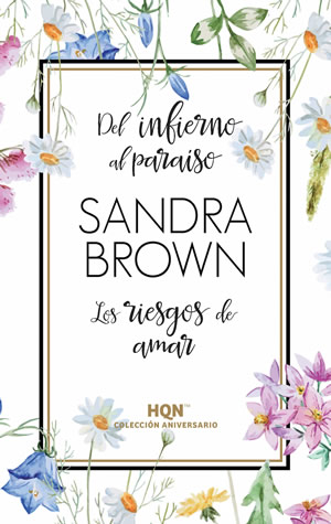 Del infierno al paraíso; Los riesgos de amar de Sandra Brown