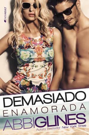 Demasiado enamorada de Abbi Glines