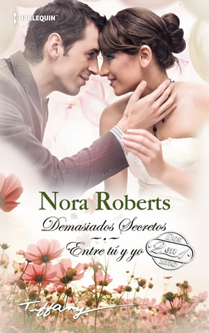 Demasiados secretos. Entre t y yo de Nora Roberts