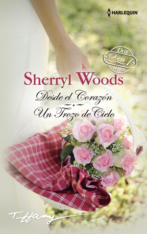 Desde el corazn. Un trozo de cielo de Sherryl Woods