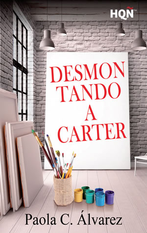 Desmontando a Carter de Paola C. Alvarez