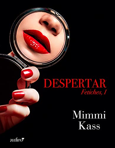 Despertar. Fetiches, I de Mimmi Kass