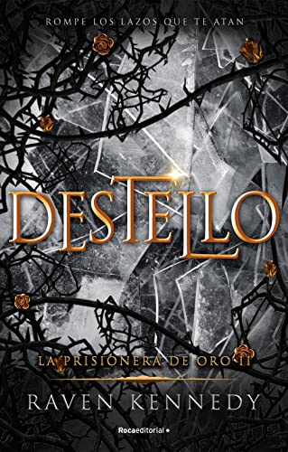 Destello (La prisionera de oro 2) de Raven Kennedy