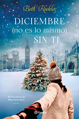 Diciembre (no es lo mismo) sin ti de Beth Reekles