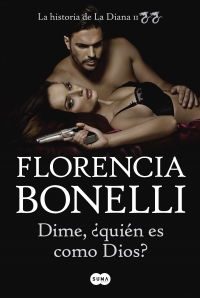 Dime, quin es como Dios? de Florencia Bonelli