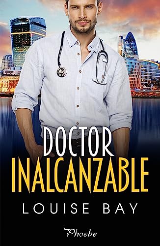 Doctor inalcanzable de Louise Bay