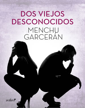 Dos viejos desconocidos de Menchu Garcern