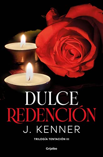 Dulce redencin (Triloga Tentacin 3) de J. Kenner