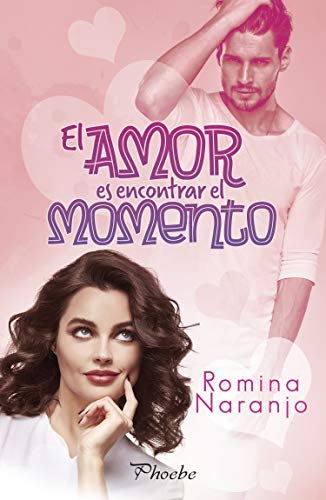 El amor es encontrar el momento de Romina Naranjo