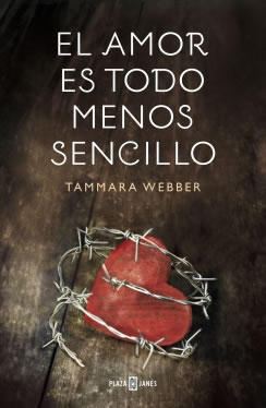 El amor es todo menos sencillo de Tammara Webber