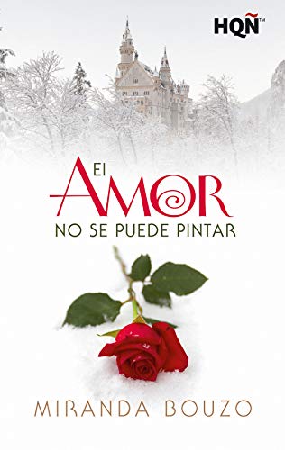 El amor no se puede pintar (HQ) de Miranda Bouzo