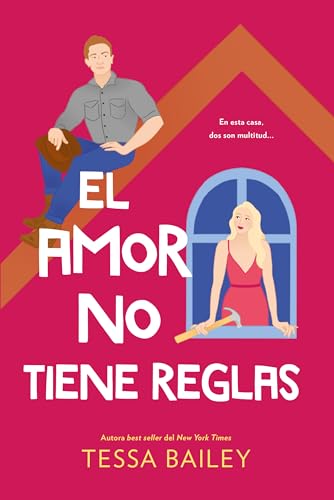 El amor no tiene reglas (Titania fresh) de Tessa Bailey