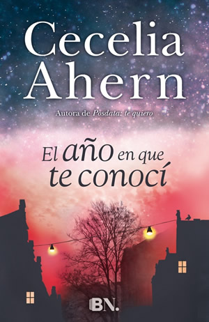 El ao en que te conoc de Cecelia Ahern